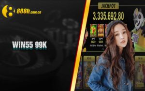 Win55 99k