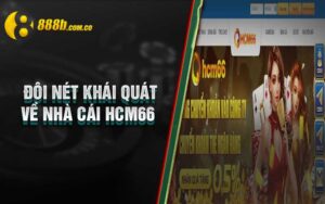 Đôi nét khái quát về nhà cái HCM66